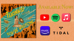 Read more about the article Thanks! Debut Album “You’re Welcome!” Now Streaming on all Platforms